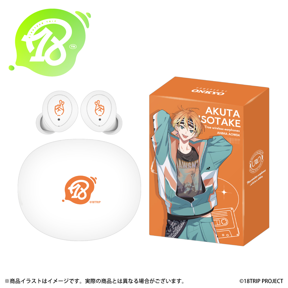  ワイヤレスイヤホン ANIMA AOW04「18TRIP」コラボ  五十竹 あく太 モデル ※出荷：2025年9月下旬～10月上旬予定/受注生産：キャンセル・返品不可/クレジットカード請求：先払い・毎月25日