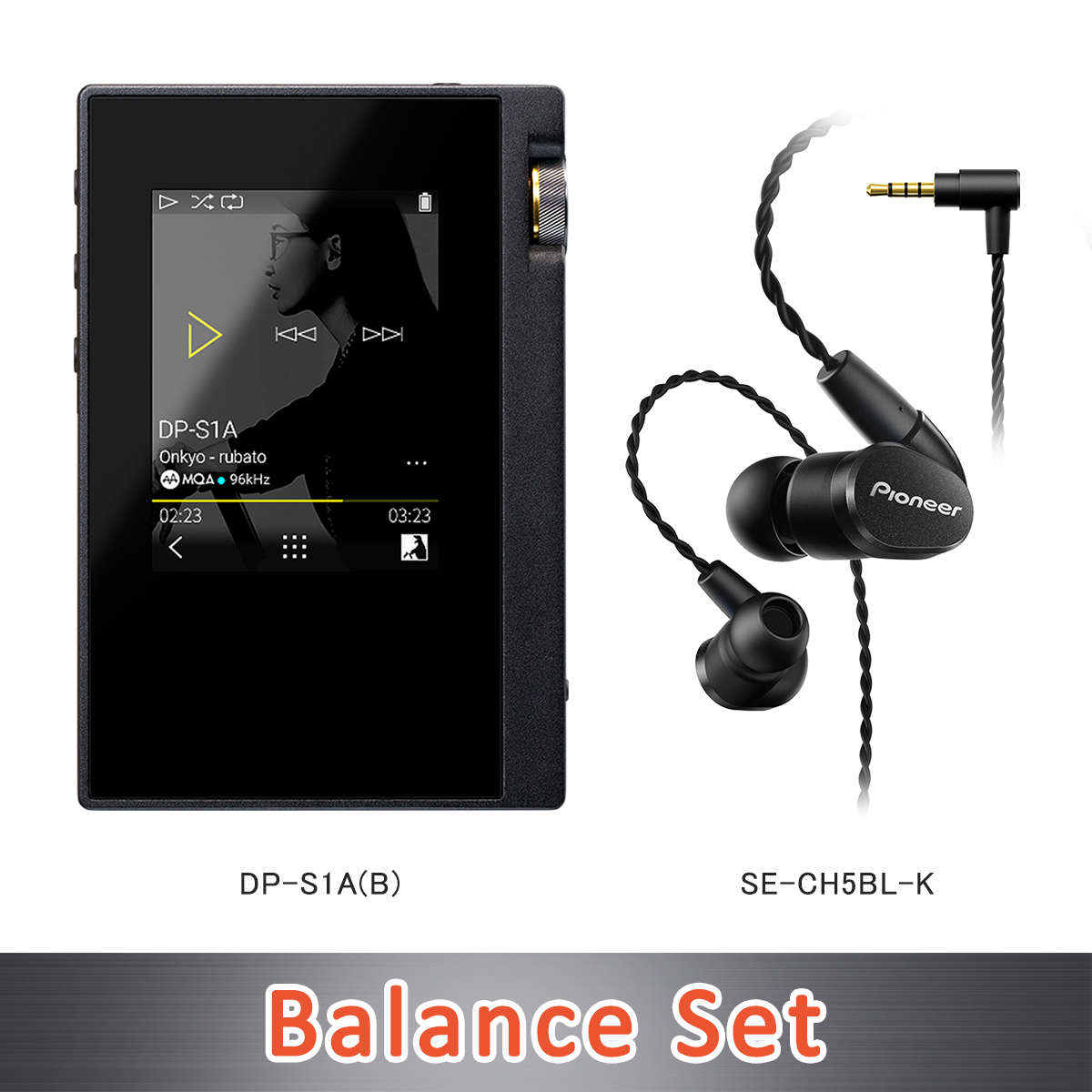 ONKYO DP-S1A(B) デジタルオーディオプレーヤー rubato(ルバート)／Pioneer SE-CH5BL-K イヤホン＜Balance Set＞
